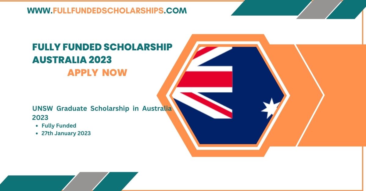 Fully Funded Scholarship in Australia 2023 - UNSW Graduate