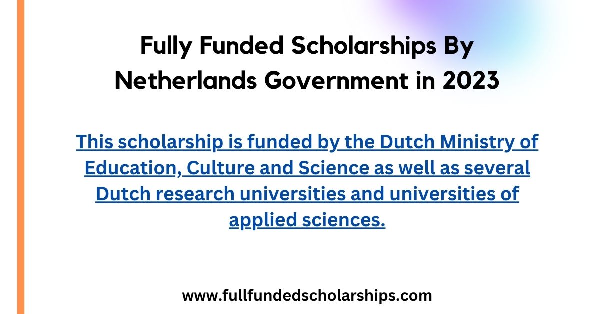 Fully Funded Scholarships By Netherlands Government in 2023