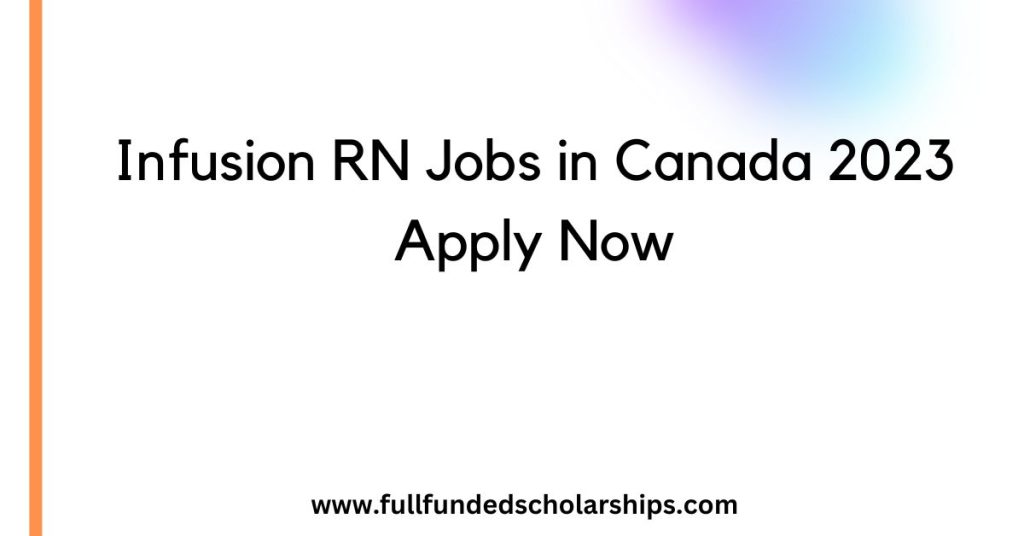 Infusion RN Jobs in Canada 2023 Apply Now