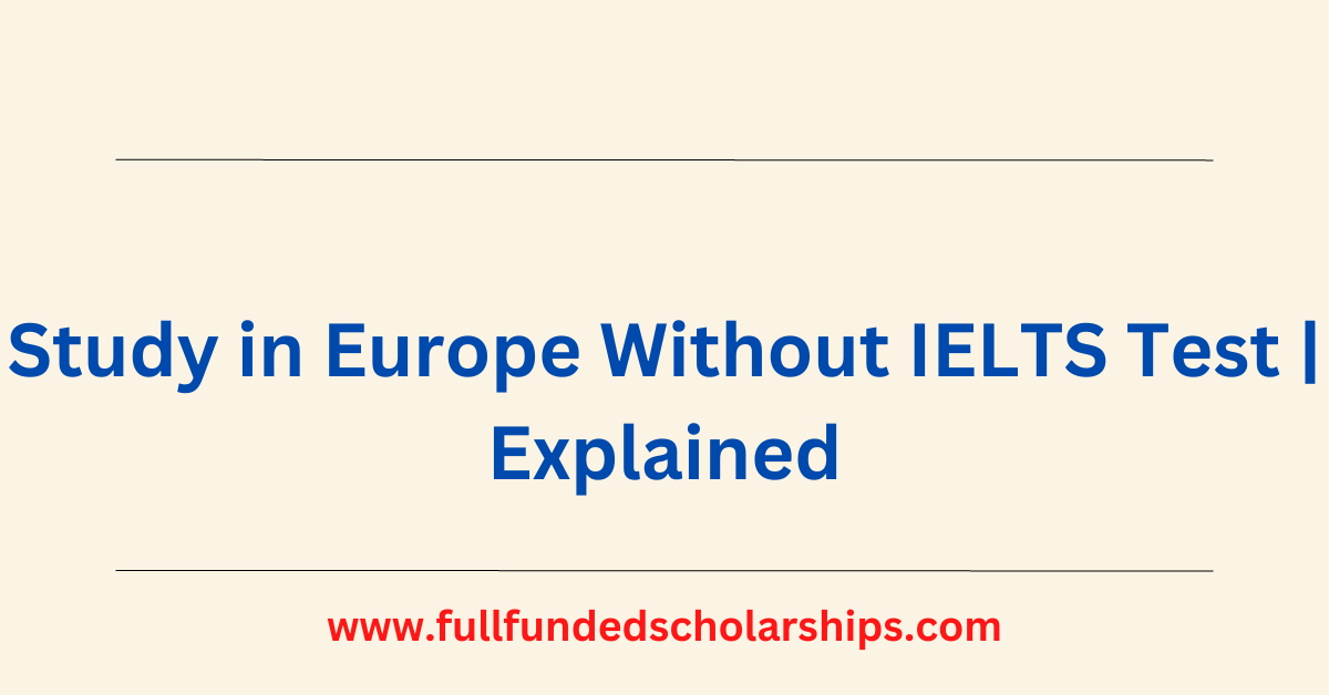 Scholarships in Europe 2023 Study in Europe