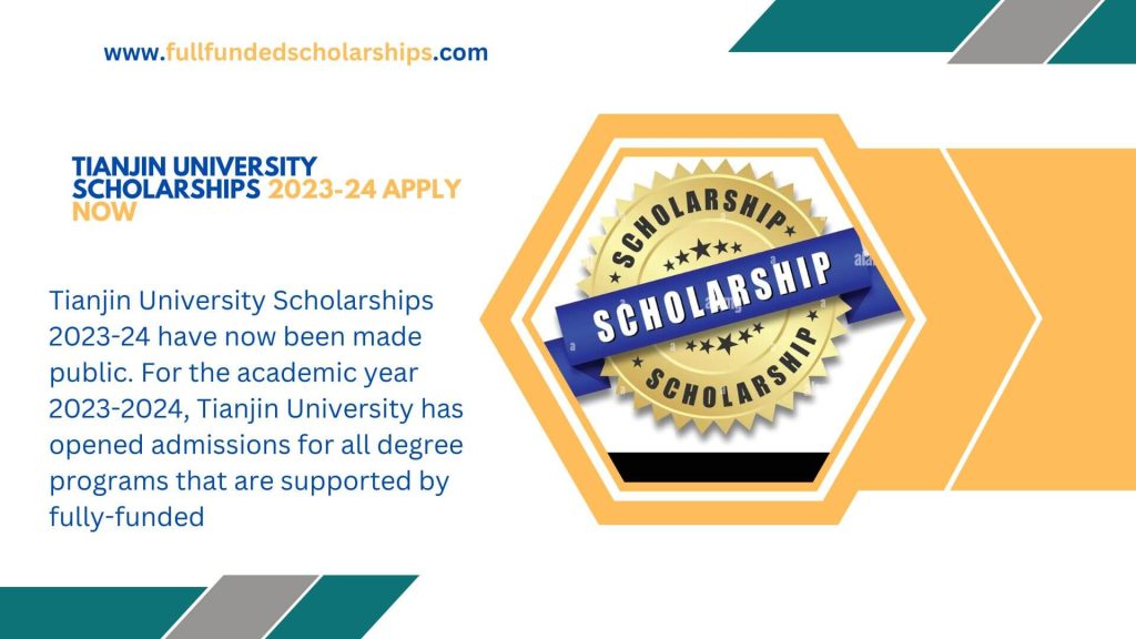 Tianjin University Scholarships 2023-24
