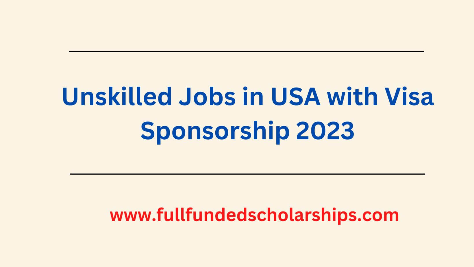 Unskilled Jobs in USA with Visa Sponsorship 2023