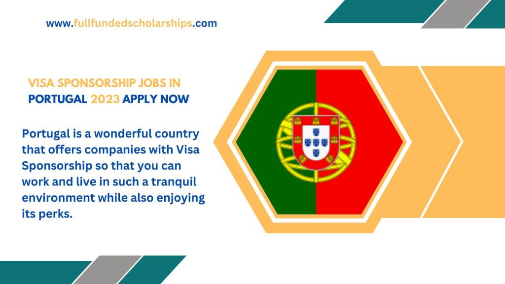 Visa Sponsorship Jobs In Portugal 2023 Apply Now