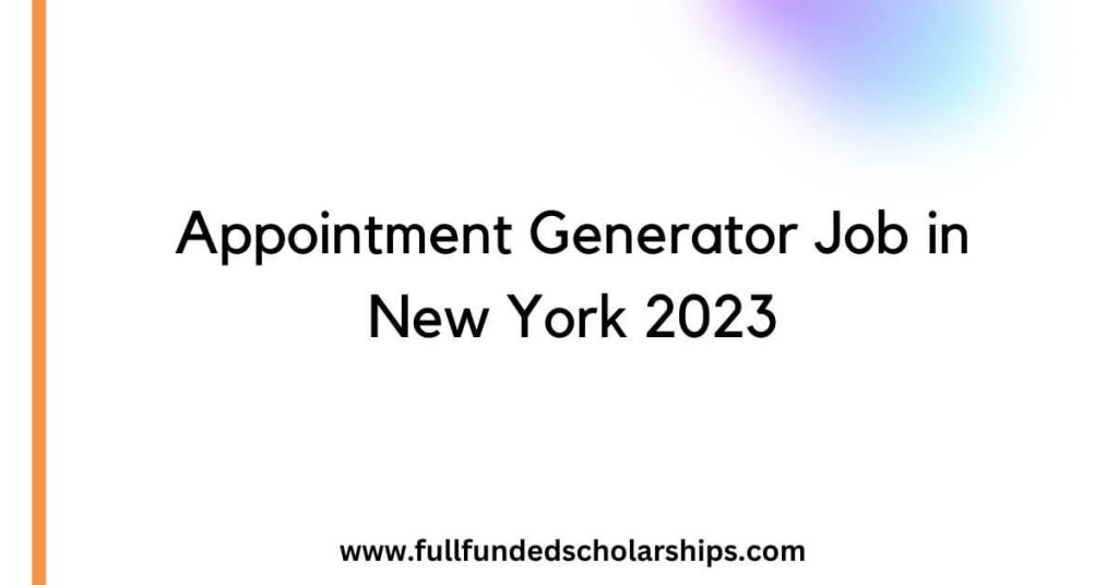 Appointment Generator Job in New York 2023