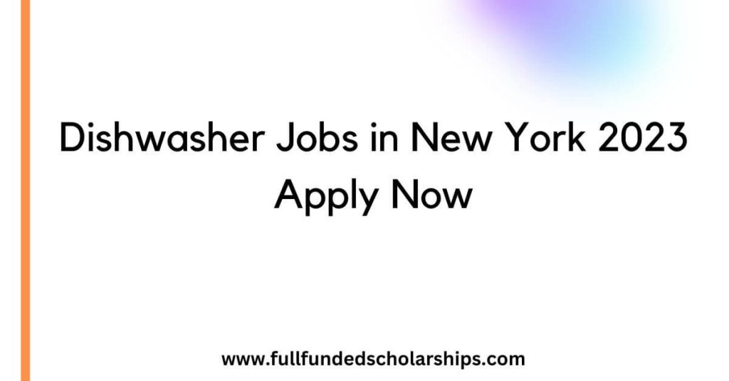 Dishwasher Jobs in New York 2023 Apply Now