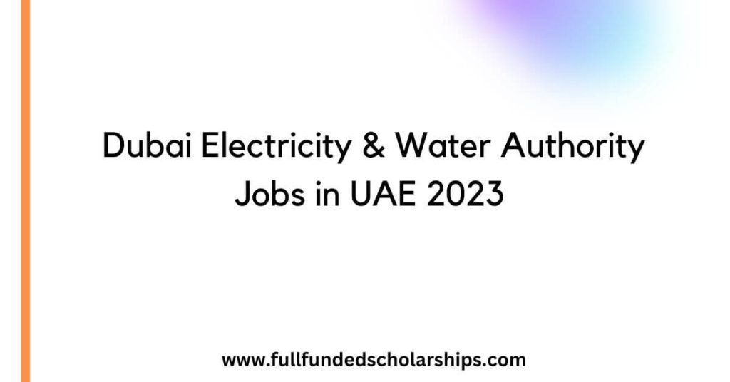 Dubai Electricity & Water Authority Jobs in UAE 2023
