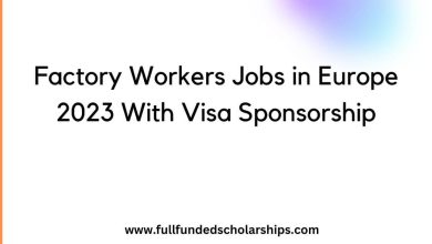 Factory Workers Jobs in Europe 2023 With Visa Sponsorship
