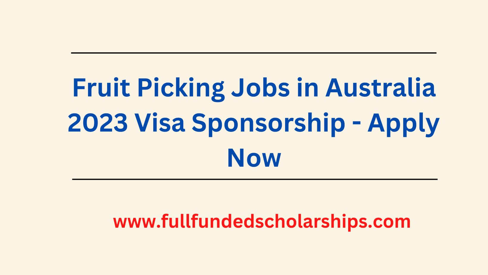 Fruit Picking Jobs in Australia 2023 Visa Sponsorship - Apply Now
