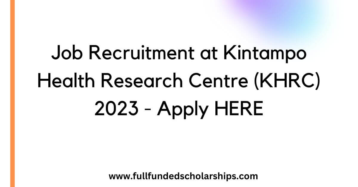 Job Recruitment at Kintampo Health Research Centre (KHRC) 2023 - Apply HERE