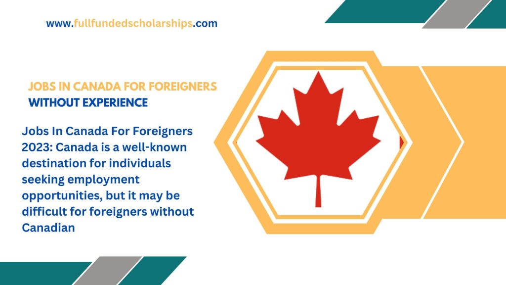 Jobs In Canada For Foreigners Without Experience