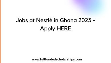 Jobs at Nestlé in Ghana 2023 - Apply HERE