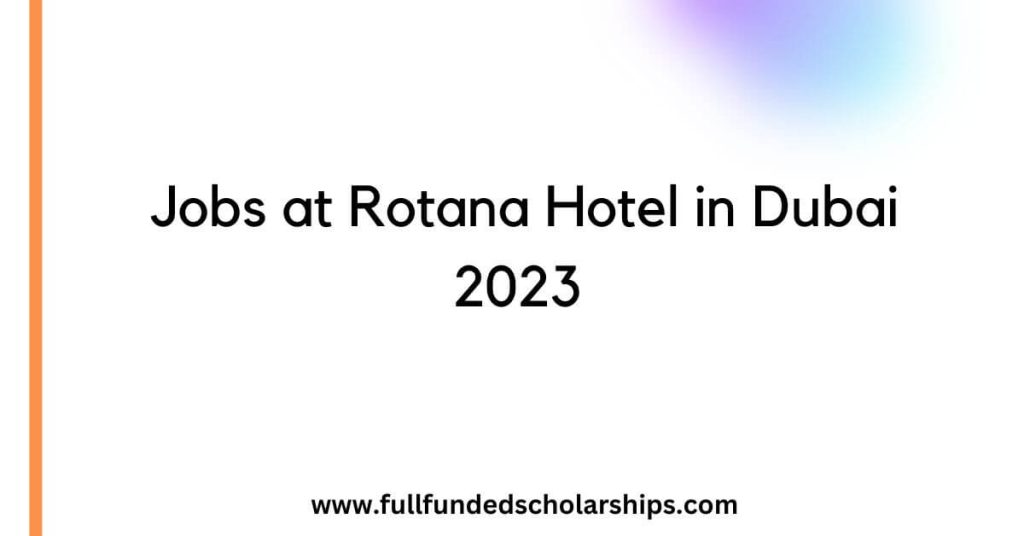 Jobs at Rotana Hotel in Dubai 2023