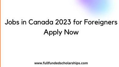 Jobs in Canada 2023 for Foreigners Apply Now