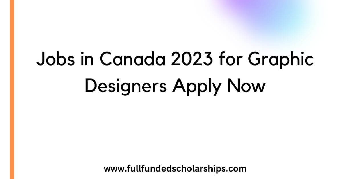 Jobs in Canada 2023 for Graphic Designers Apply Now