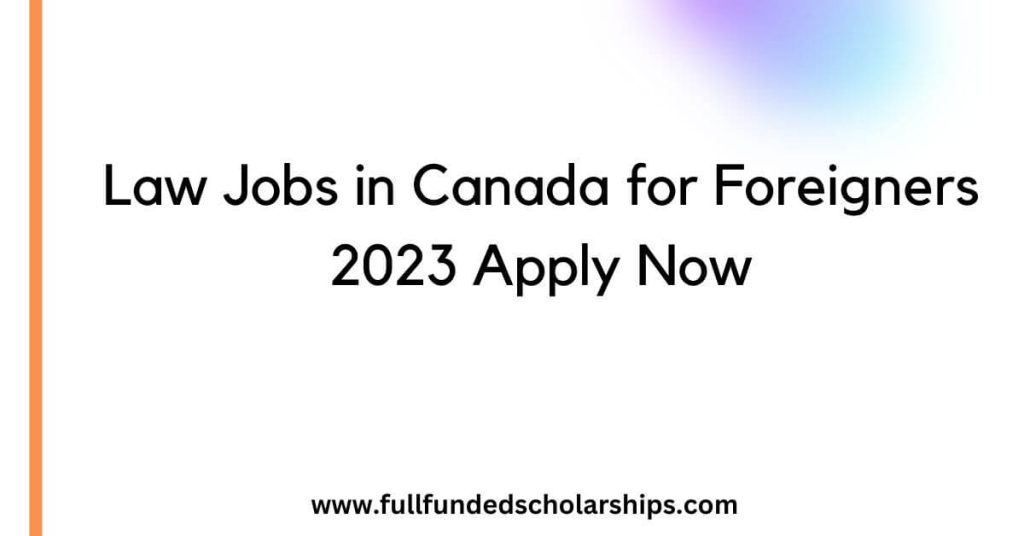 Law Jobs in Canada for Foreigners 2023 Apply Now