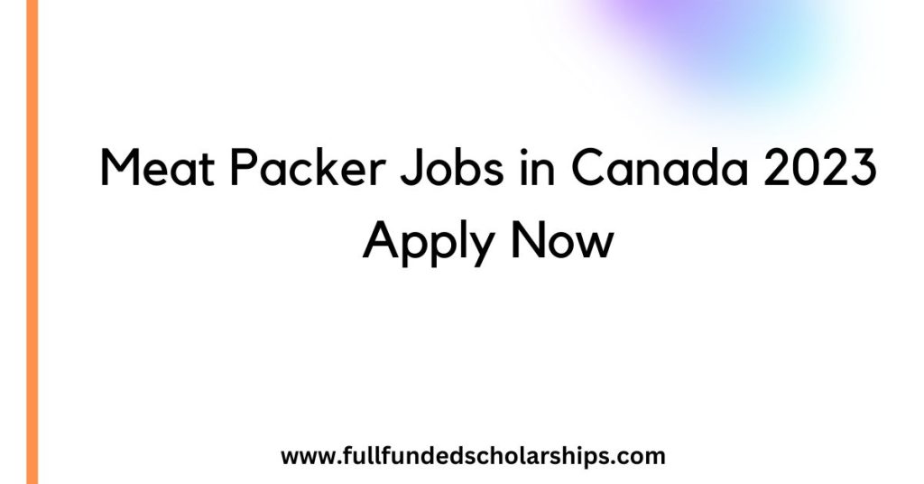 Meat Packer Jobs in Canada 2023 Apply Now
