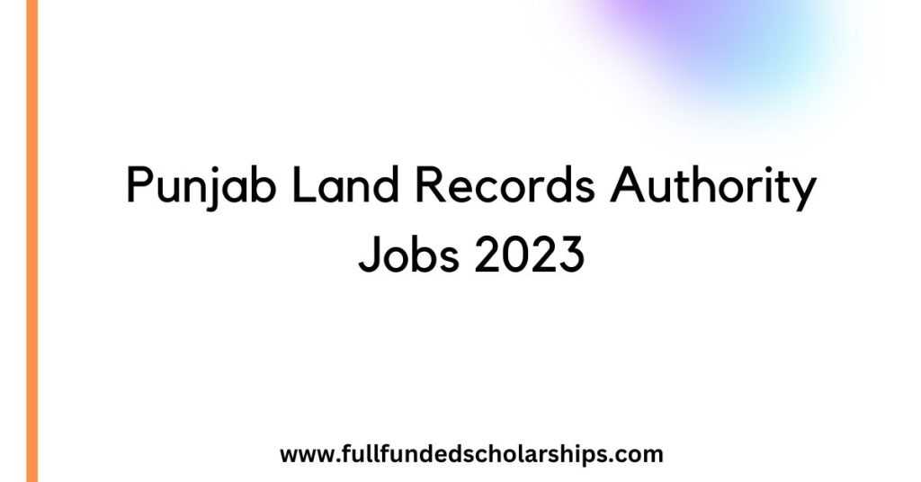 Punjab Land Records Authority Jobs 2023