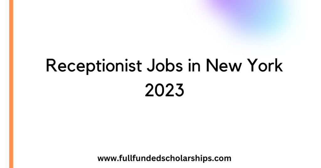 Receptionist Jobs in New York 2023