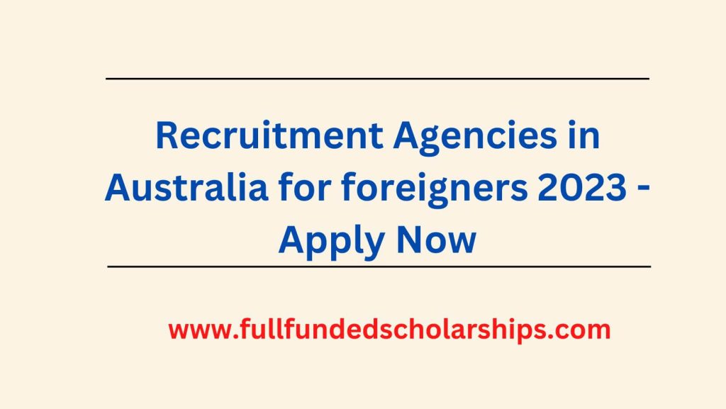Recruitment Agencies in Australia for foreigners 2023 - Apply Now