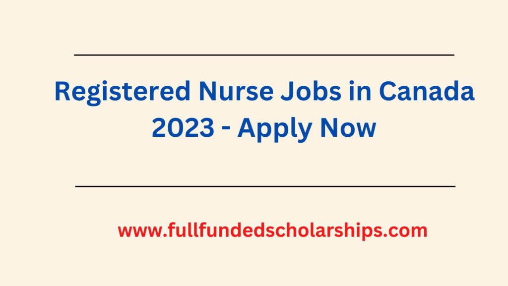 Registered Nurse Jobs in Canada 2023 - Apply Now