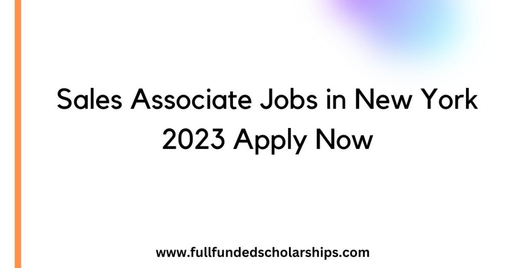 Sales Associate Jobs in New York 2023 Apply Now