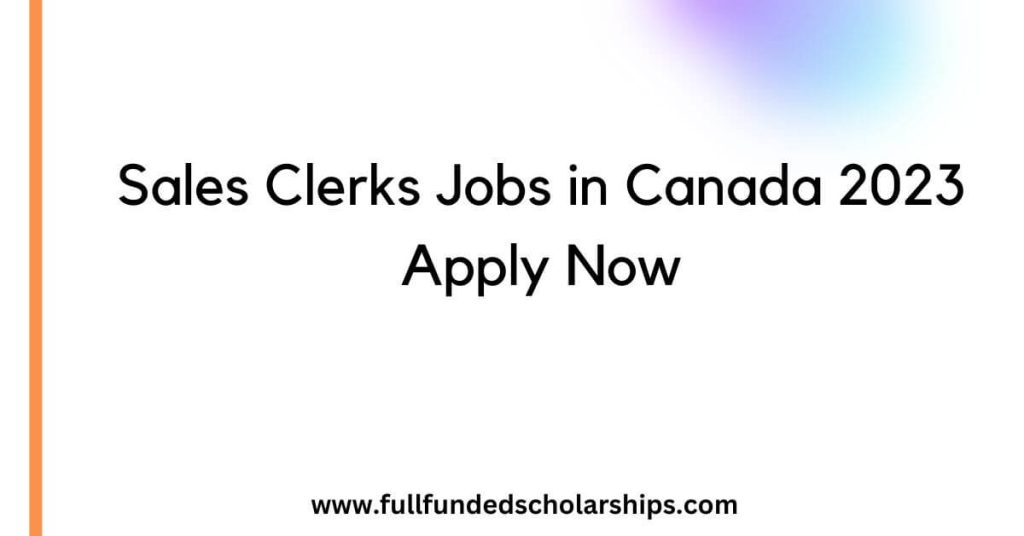 Sales Clerks Jobs in Canada 2023 Apply Now