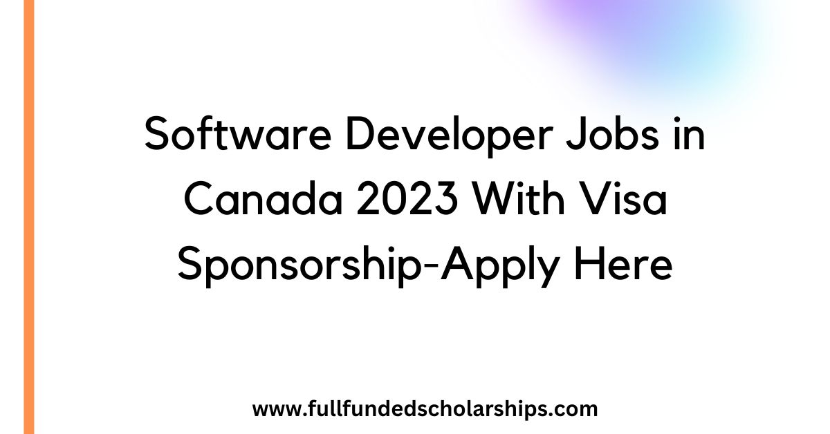 Software Developer Jobs in Canada 2023 With Visa Sponsorship-Apply Here