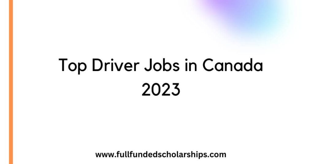 Top Driver Jobs in Canada 2023