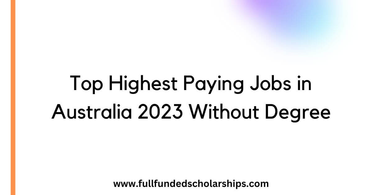Top Highest Paying Jobs in Australia 2023 Without Degree