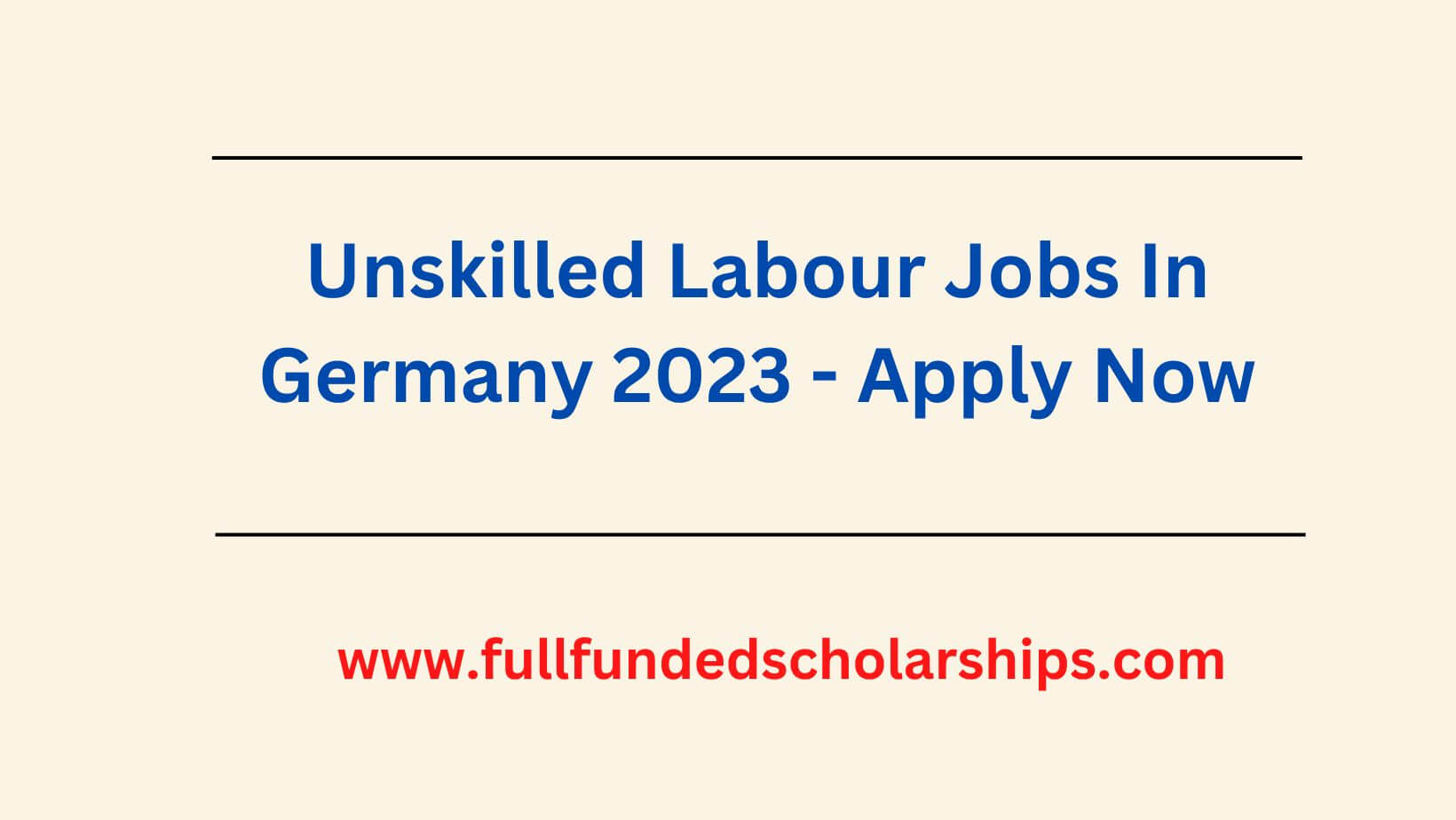 Unskilled Labour Jobs In Germany 2023 - Apply Now