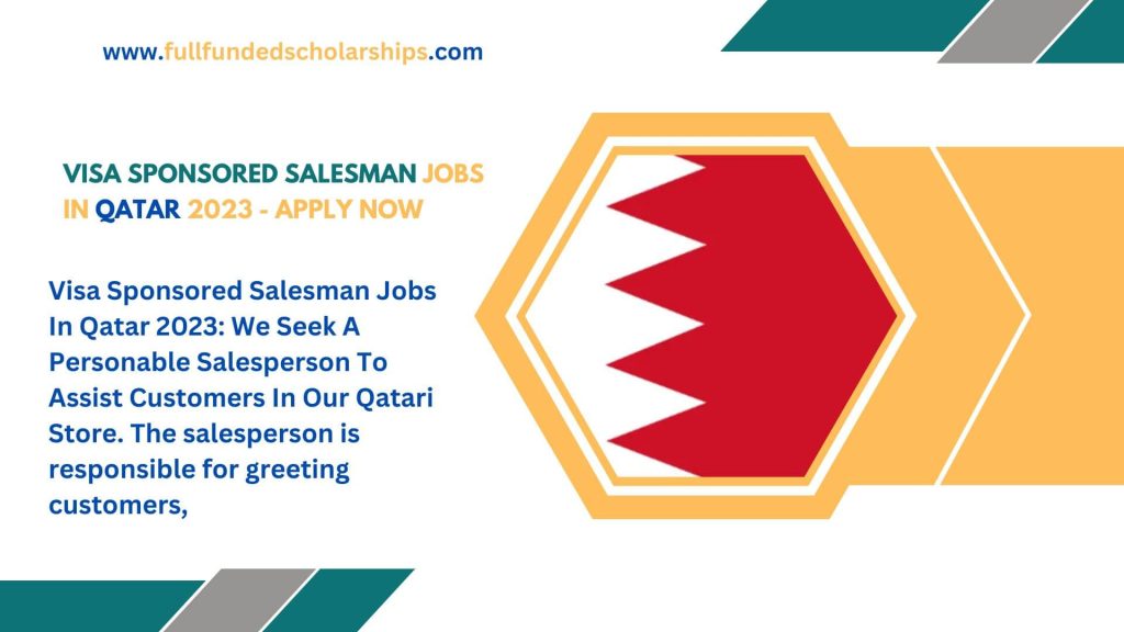 Visa Sponsored Salesman Jobs In Qatar 2023 - Apply Now