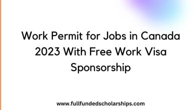 Work Permit for Jobs in Canada 2023 With Free Work Visa Sponsorship