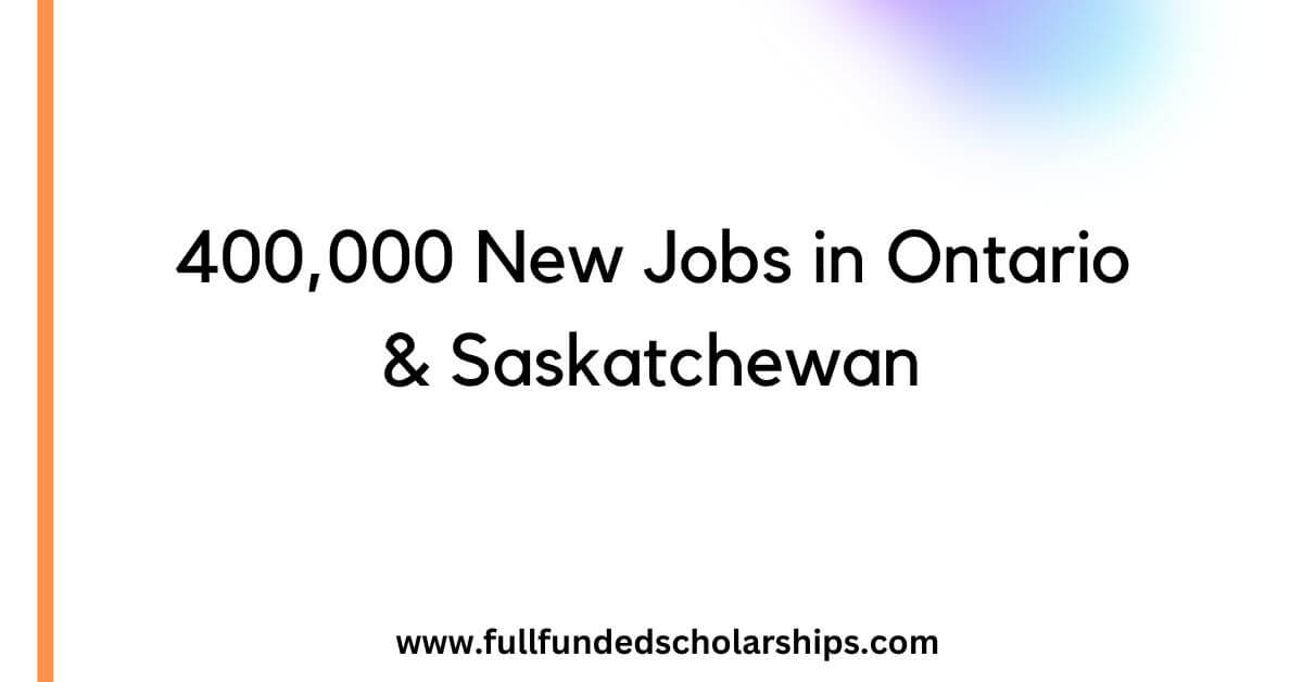 400,000 New Jobs in Ontario & Saskatchewan