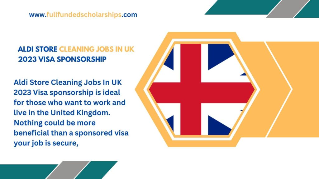 Aldi Store Cleaning Jobs In UK 2023 Visa Sponsorship