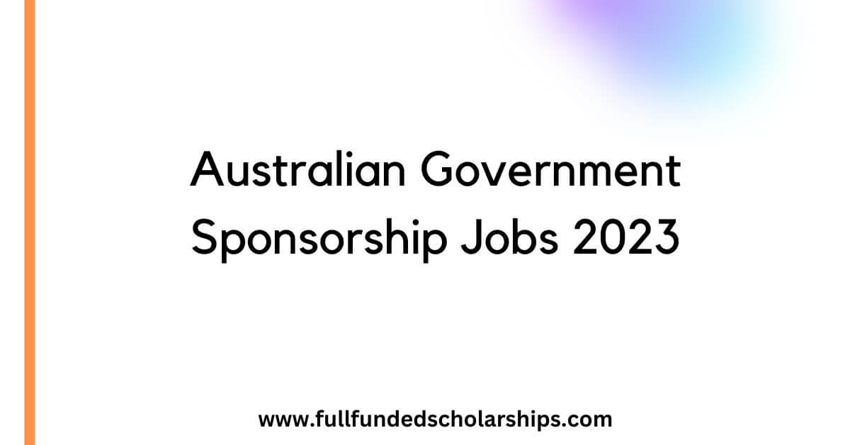 Australian Government Sponsorship Jobs 2023