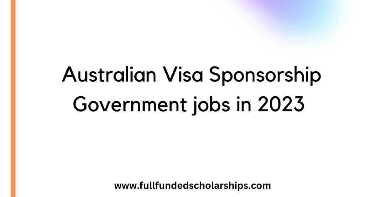 Australian Visa Sponsorship Government jobs in 2023