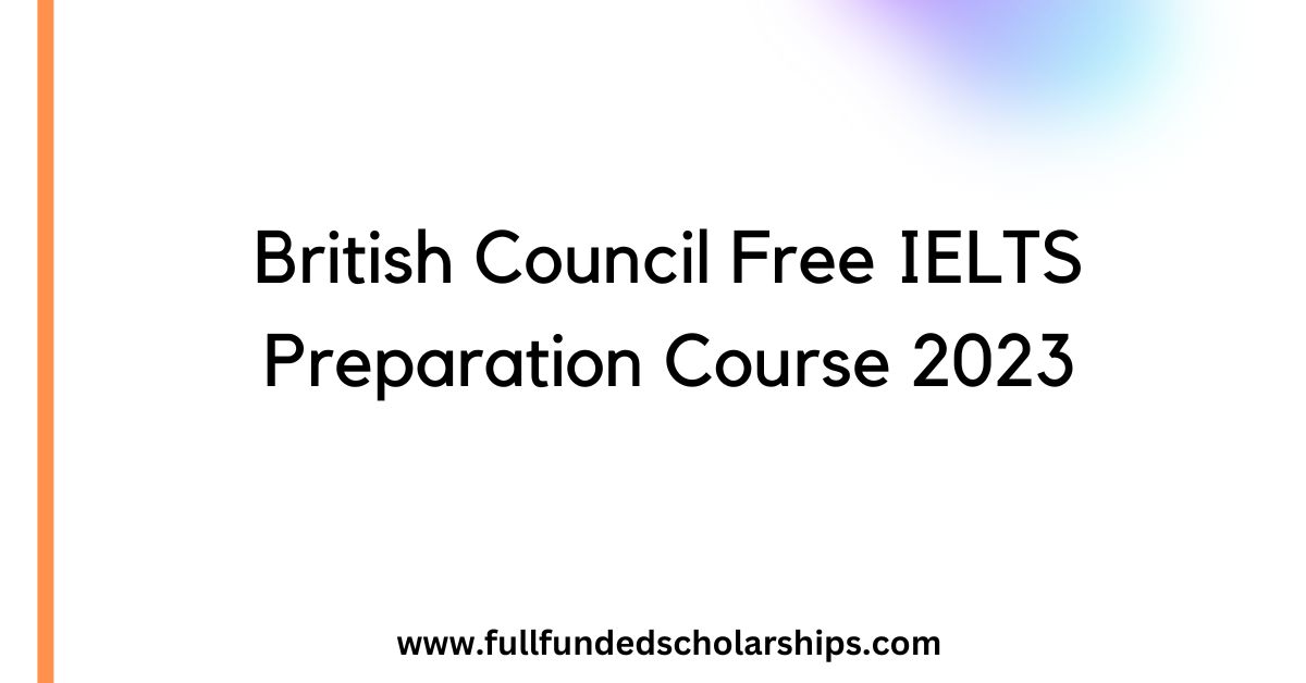 British Council Free IELTS Preparation Course 2023