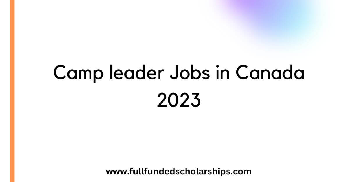 Camp leader Jobs in Canada 2023