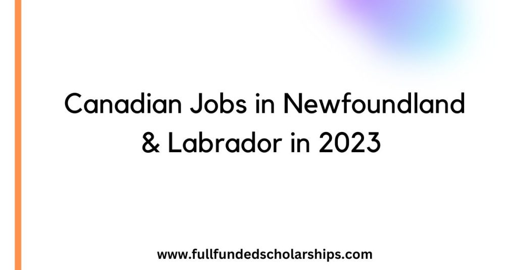 Canadian Jobs in Newfoundland & Labrador in 2023