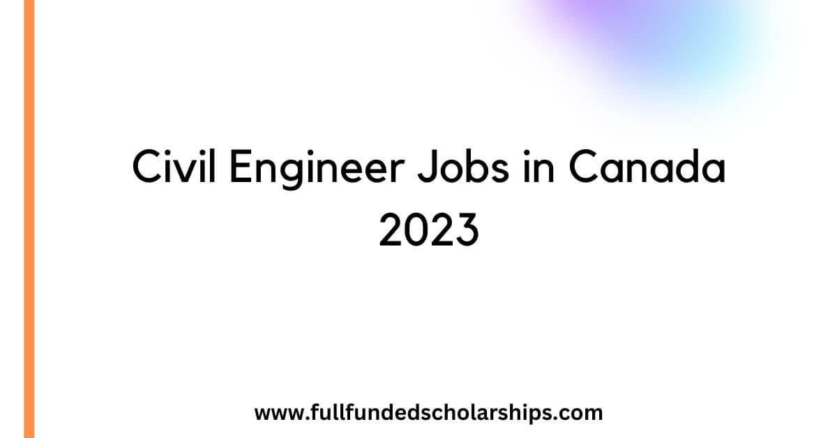 Civil Engineer Jobs in Canada 2023