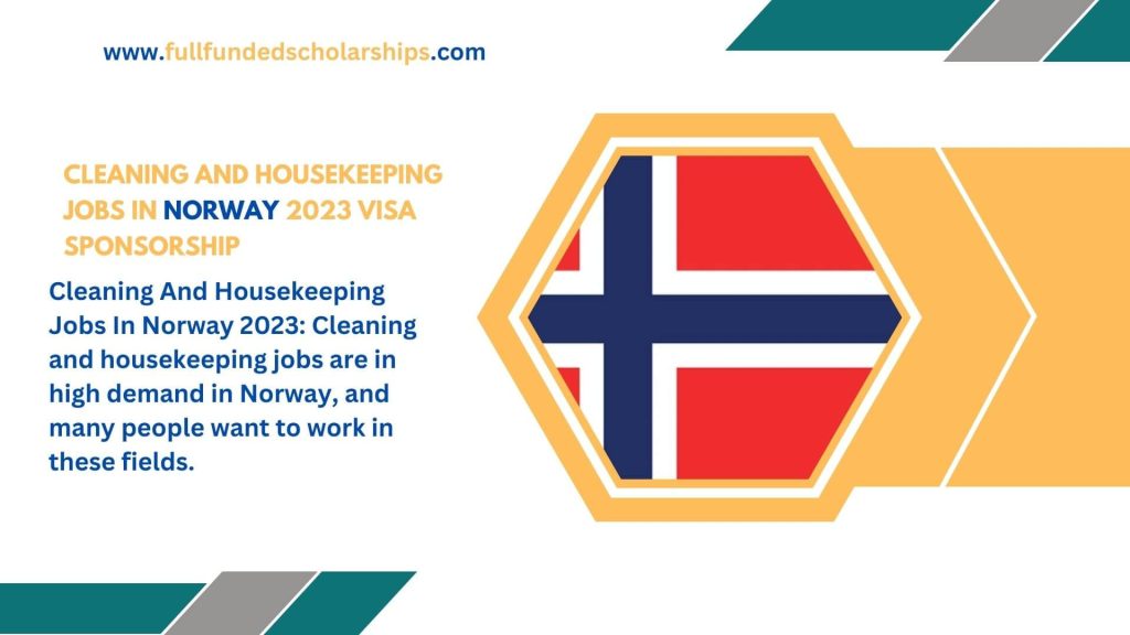 Cleaning And Housekeeping Jobs In Norway 2023 Visa Sponsorship