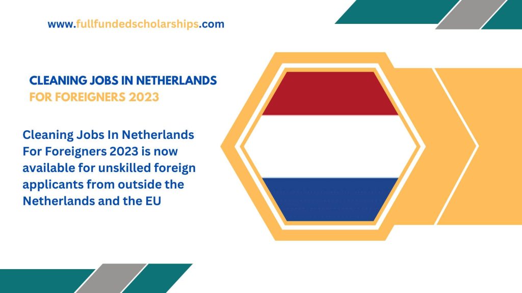 Cleaning Jobs In Netherlands For Foreigners 2023