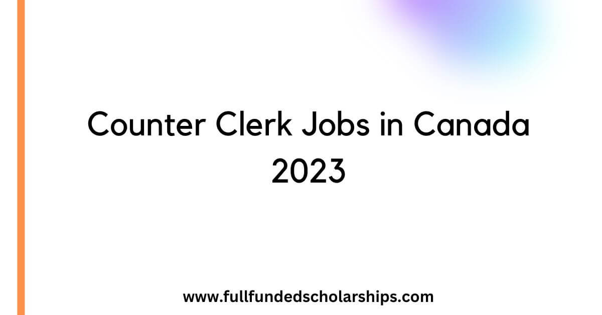 Counter Clerk Jobs in Canada 2023