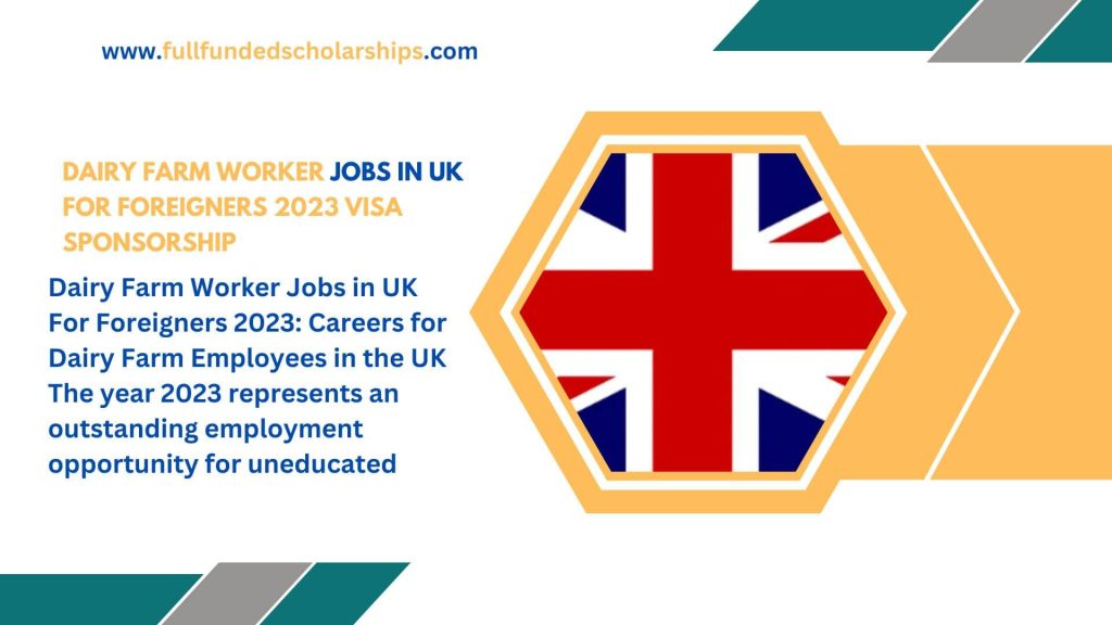 Dairy Farm Worker Jobs in UK For Foreigners 2023 Visa Sponsorship