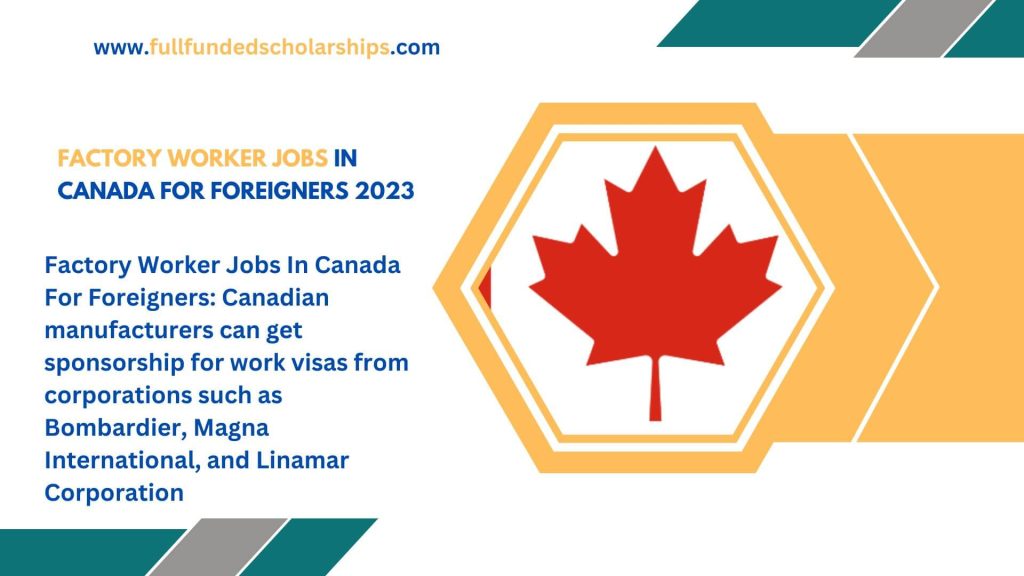 Factory Worker Jobs In Canada For Foreigners 2023