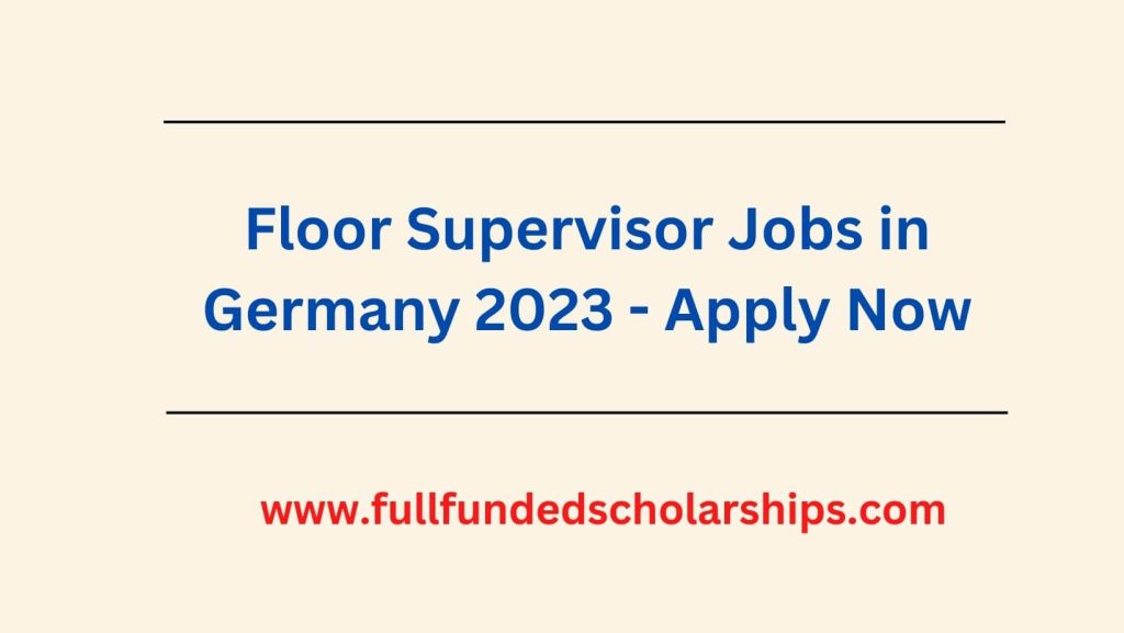 Floor Supervisor Jobs in Germany 2023