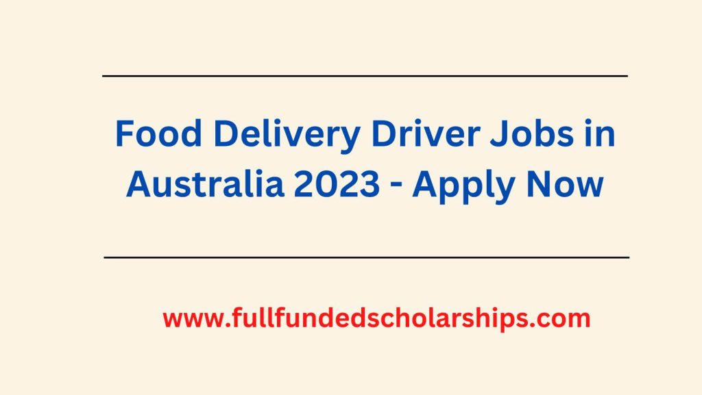 Food Delivery Driver Jobs in Australia 2023