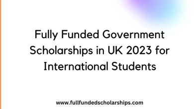 Fully Funded Government Scholarships in UK 2023 for International Students