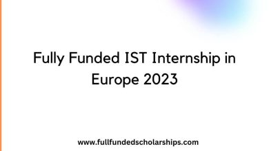 Fully Funded IST Internship in Europe 2023