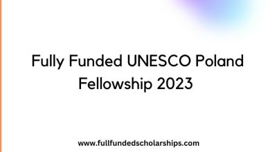 Fully Funded UNESCO Poland Fellowship 2023